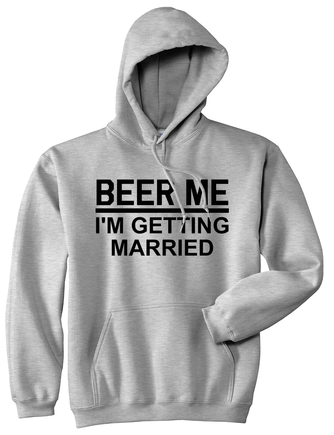 Beer Me Im Getting Married Groom Funny Bachelor Party Mens Pullover Hoodie