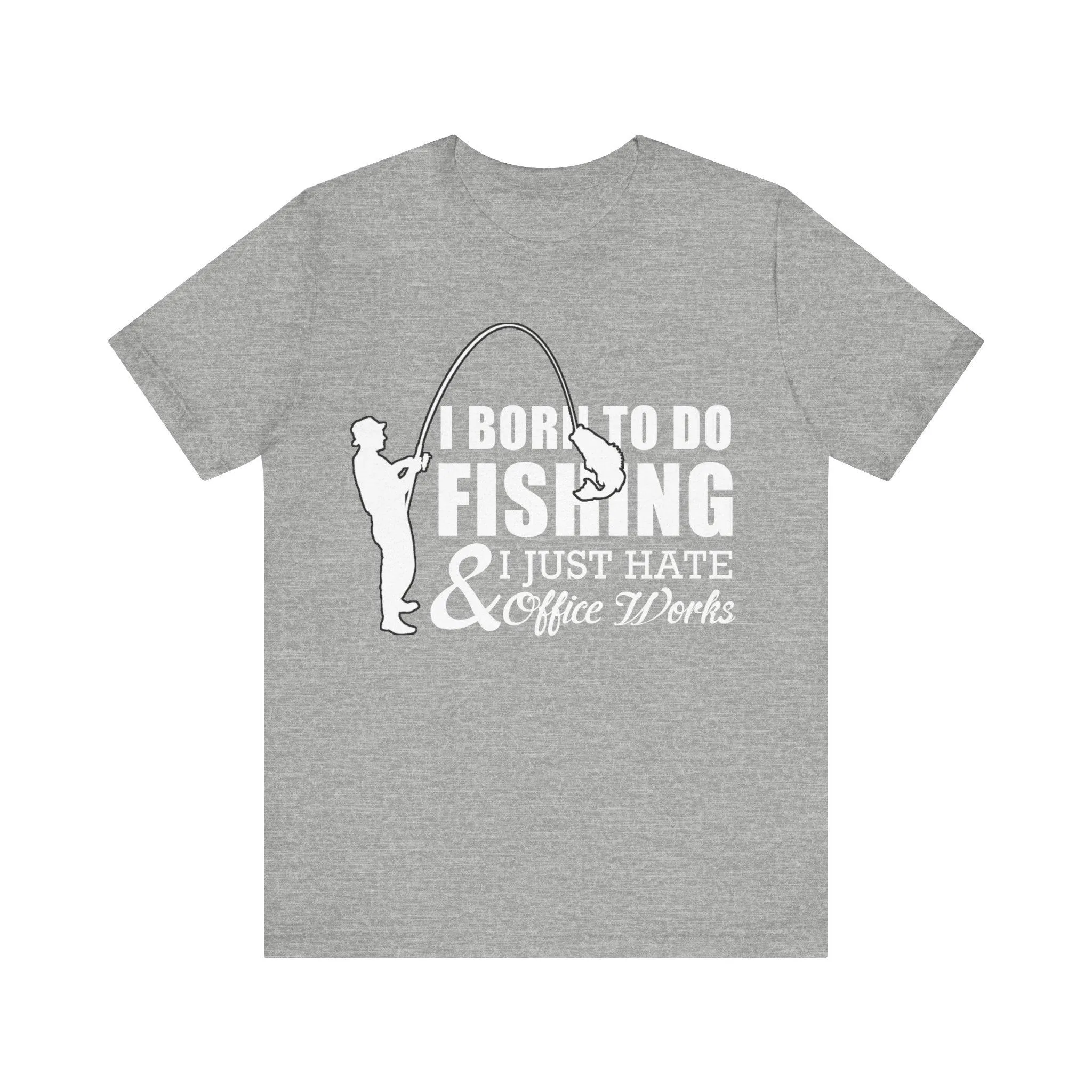 Fishing Born T Shirt