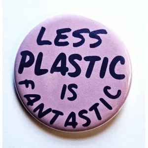 Vintage Reproduction Less Plastic is Fantastic Environmental Small Pinback Button | 1.25" Diameter